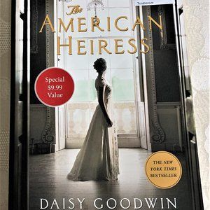 The American Heiress by Daisy Goodwin 2012